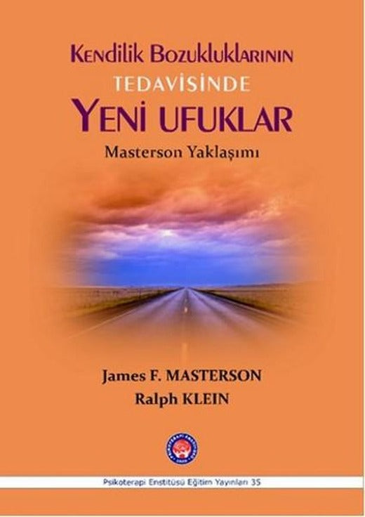 Kendilik Bozukluklarının Tedavisinde Yeni Ufuklar | Psikoterapi Enstitüsü (İnce Kapak)