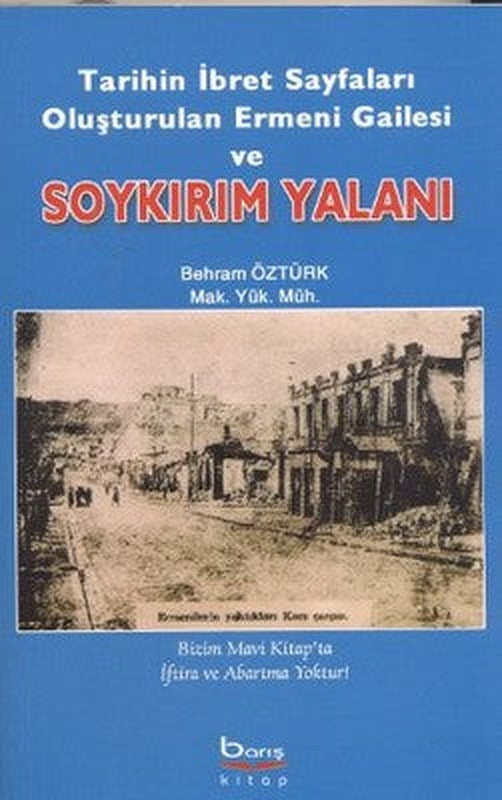 Tarihin İbret Sayfaları Oluşturulan Ermeni Gailesi ve Soykırım Yalanı | Barış Platin