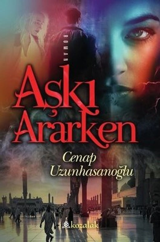 Aşkı Ararken | Kozalak Yayınevi