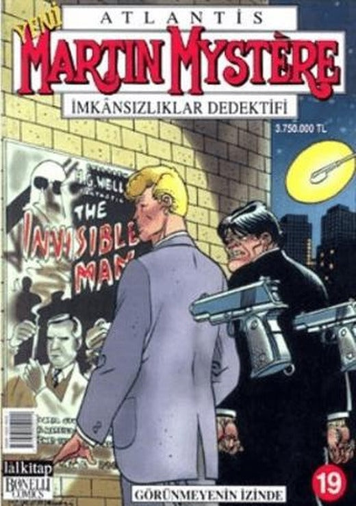 Martin Mystere İmkansızlıklar Dedektifi Sayı: 19 Görünmeyenin İzinde | Lal Kitap (Ciltsiz)