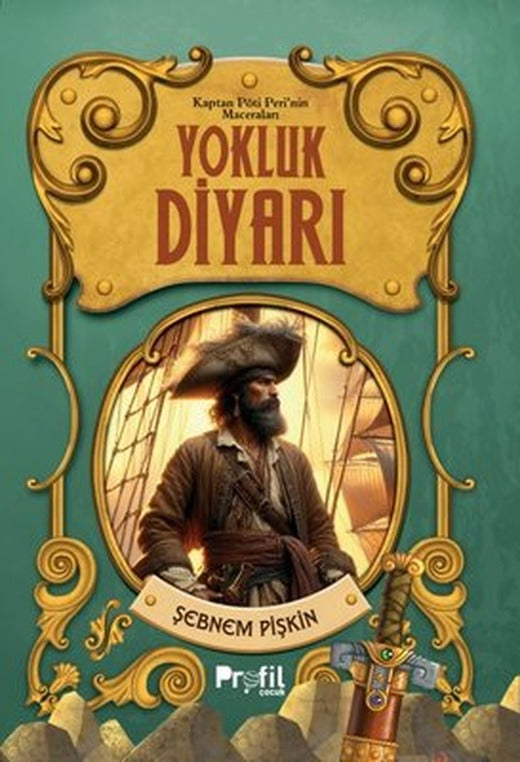 Yokluk Diyarı - Kaptan Pöti Peri'nin Maceraları | Profil Çocuk (İnce Kapak)