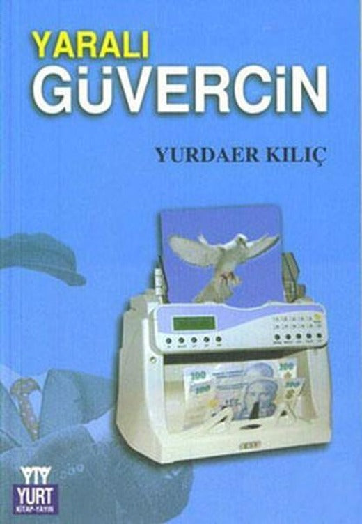 Yaralı Güvercin | Yurt Kitap Yayın - Yayınevi Genel Dizisi (İnce Kapak)