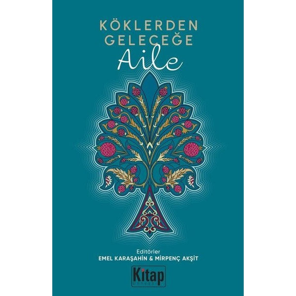 Köklerden Geleceğe Aile
