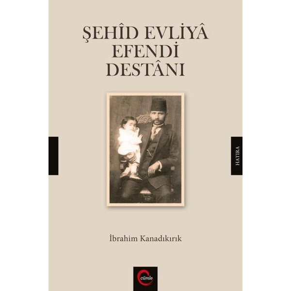 Şehid Evliya Efendi Destanı | Cümle (İnce Kapak)