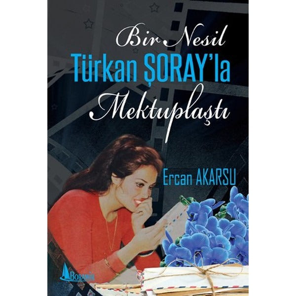 Bir Nesil Türkan Şoray'la Mektuplaştı