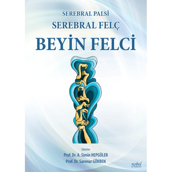 Serebral Palsi-Serebral Felç-Beyin Felci | Nobel Tıp Kitabevleri (İnce Kapak)