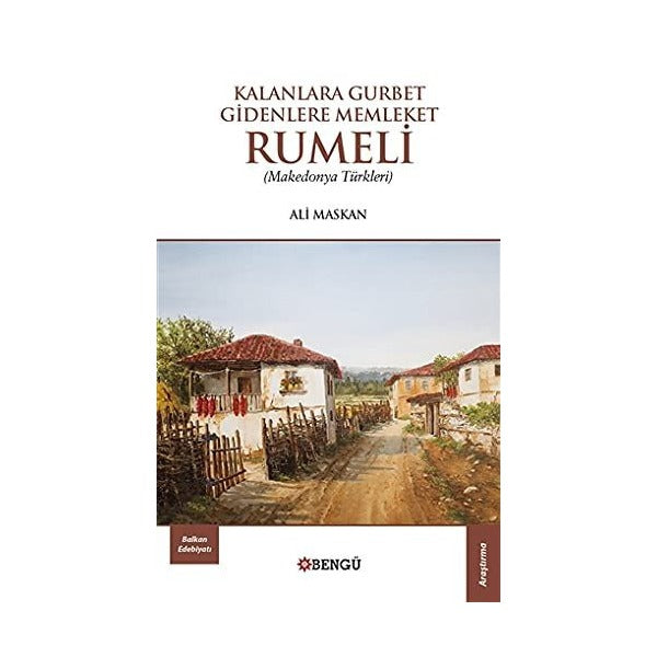 Kalanlara Gurbet Gidenlere Memleket Rumeli