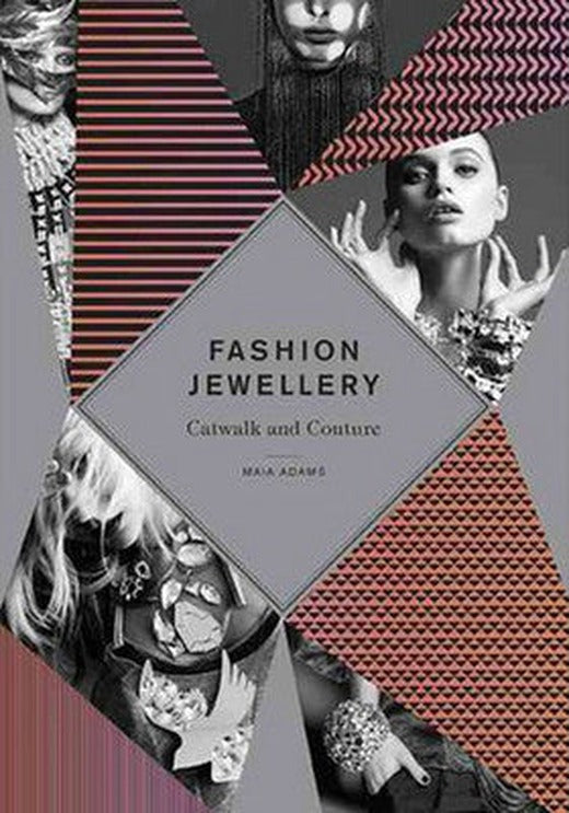 Fashion Jewellery: Catwalk and Couture | Laurence King Publishing