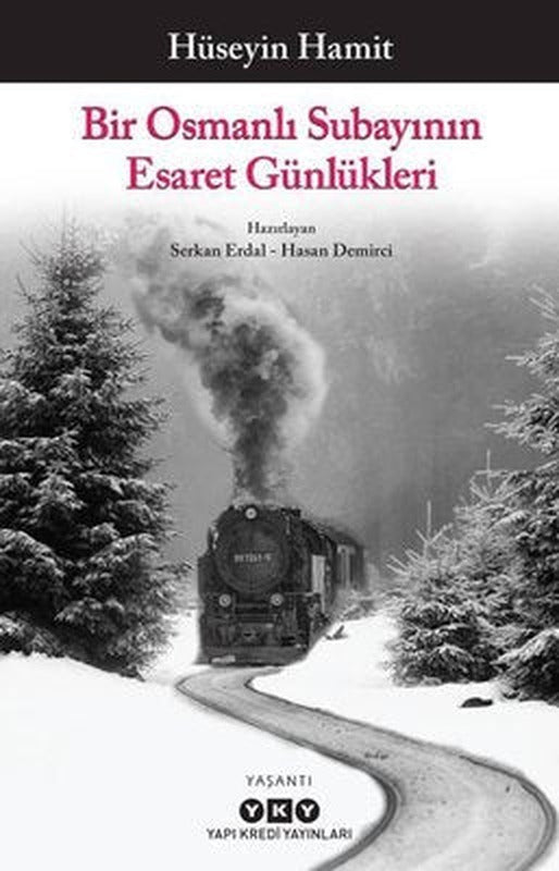 Bir Osmanlı Subayının Esaret Günlükleri | Yapı Kredi Yayınları