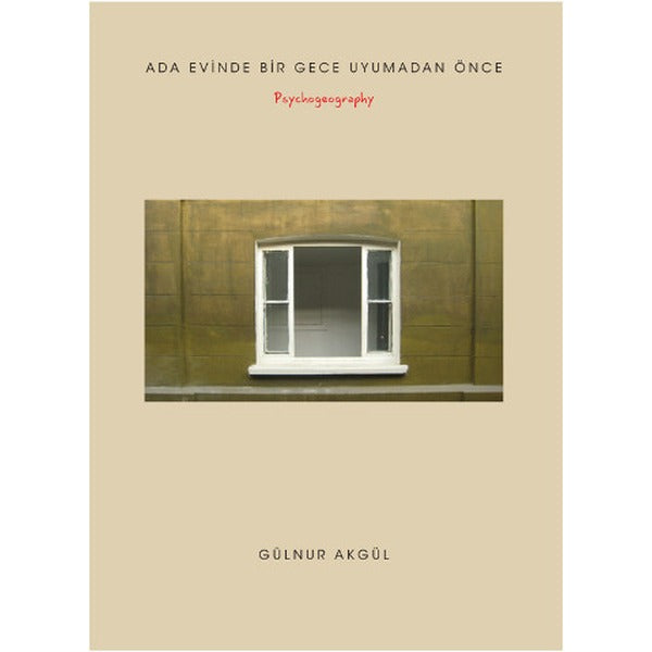 Ada Evinde Bir Gece Uyumadan Önce - Psychogeography | Alef Yayınevi (Ciltsiz)