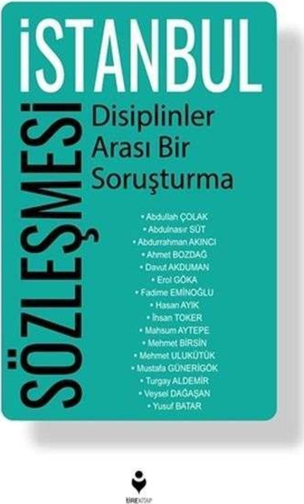 İstanbul Sözleşmesi - Disiplinler Arası Bir Soruşturma