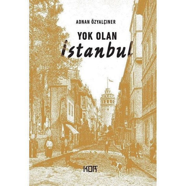 Yok Olan İstanbul | Kor Kitap (İnce Kapak)