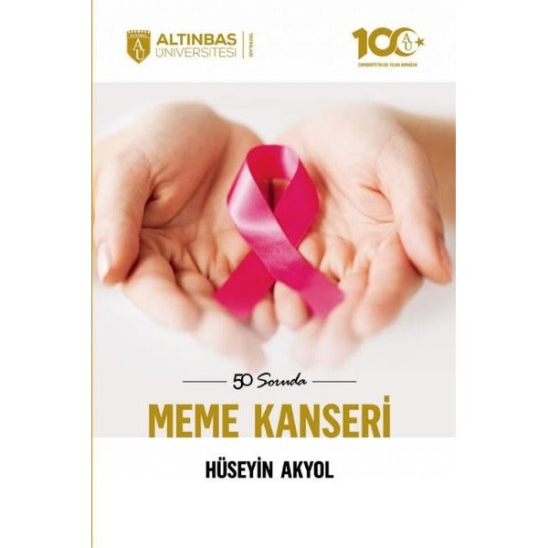 50 Soruda Meme Kanseri | Altınbaş Üniversitesi Yayınları