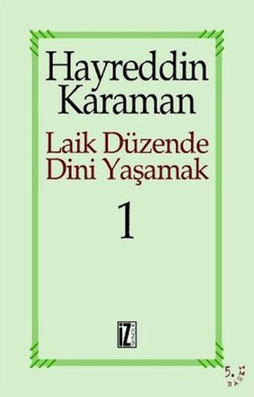 Laik Düzende Dini Yaşamak Cilt: 1 | İz Yayıncılık (Ciltsiz)