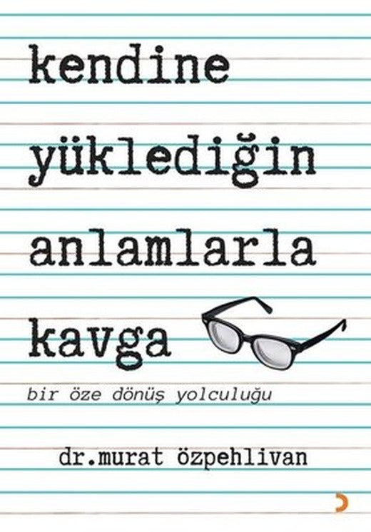 Kendine Yüklediğin Anlamlarla Kavga - Bir Öze Dönüş Yolculuğu | Cinius