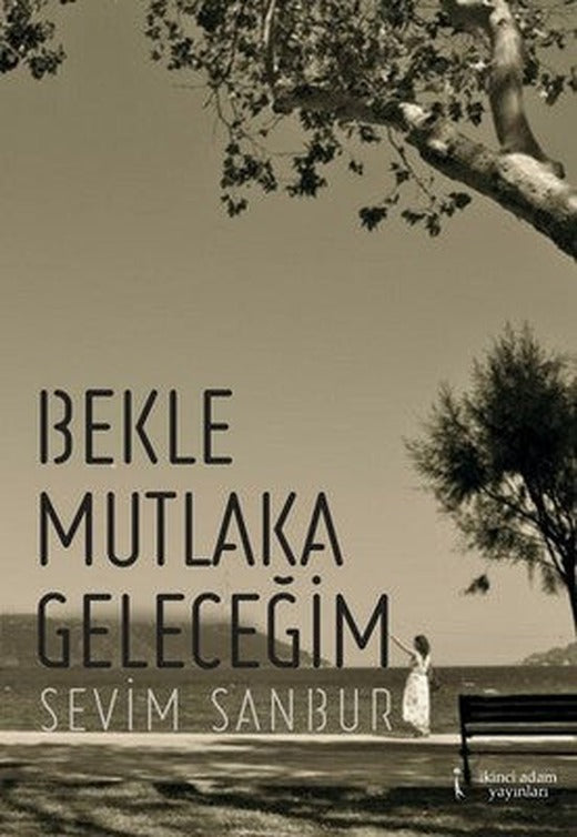 Bekle Mutlaka Geleceğim | İkinci Adam Yayınları