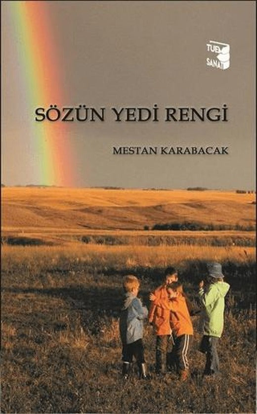 Sözün Yedi Rengi | Tuem Sanat Yayınları (Ciltsiz)