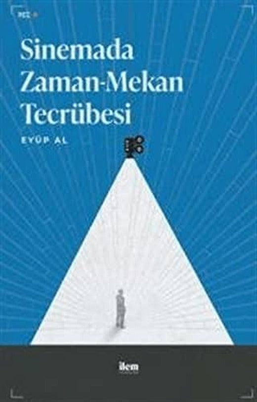 Sinemada Zaman-Mekan Tecrübesi | İlem Yayınları (Ciltsiz)