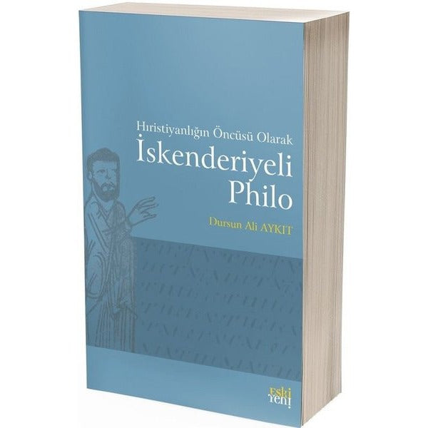 Hıristiyanlığın Öncüsü Olarak İskenderiyeli Philo