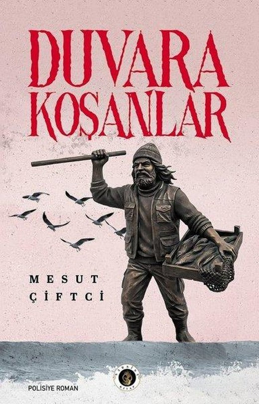 Duvara Koşanlar | Narsist Kitap (İnce Kapak)