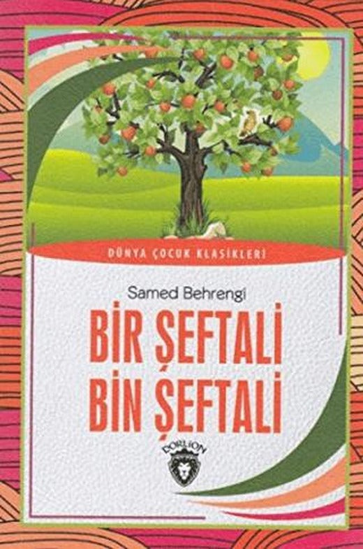 Bir Şeftali Bin Şeftali | Dorlion Yayınları (Ciltsiz)