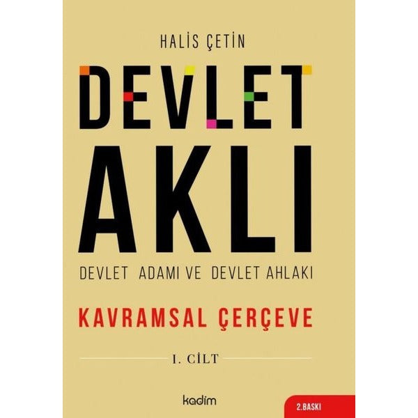 Devlet Aklı - Devlet Adamı ve Devlet Ahlakı