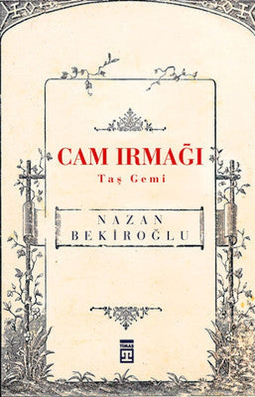 Cam Irmağı Taş Gemi | Timaş Yayınları