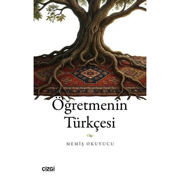 Öğretmenin Türkçesi | Çizgi Kitabevi Yayınları (Ciltsiz)