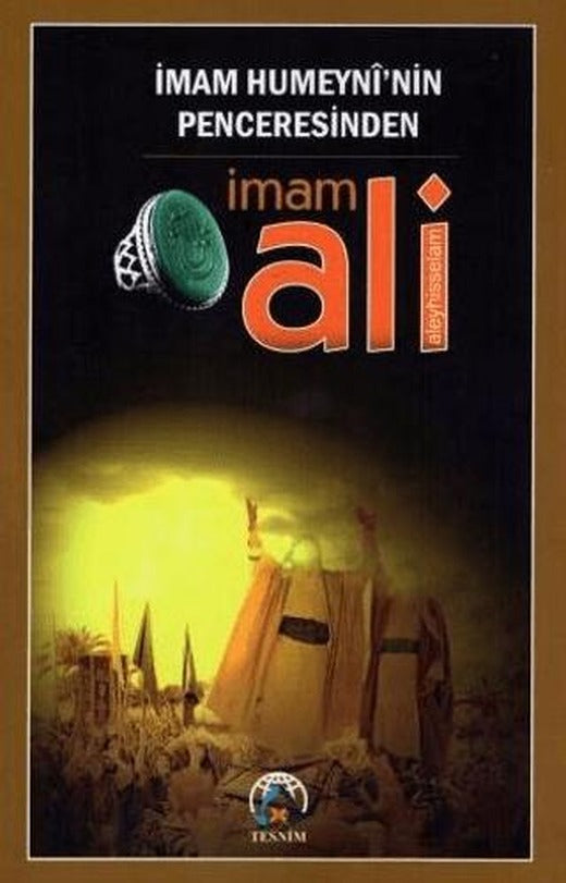 İmam Humeyni'nin Penceresinden İmam Ali | Tesnim Yayınları (Ciltsiz)