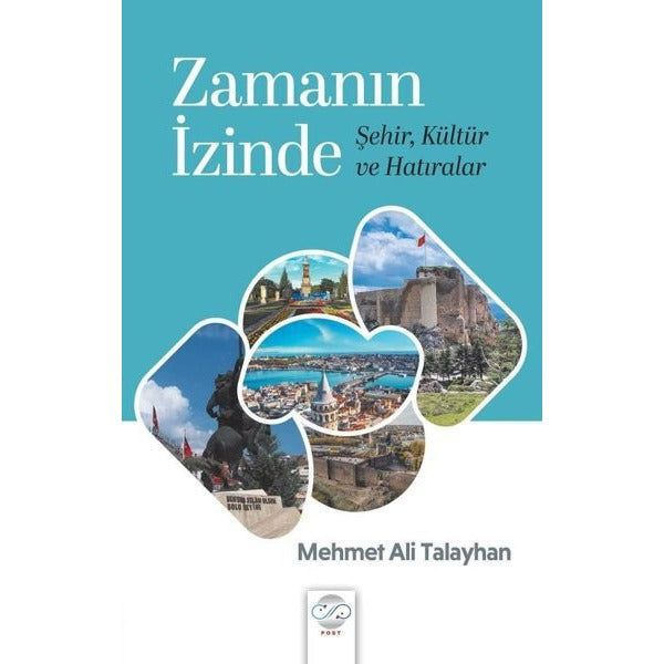 Zamanın İzinde - Şehir Kültür ve Hatıralar | Post Yayın (İnce Kapak)