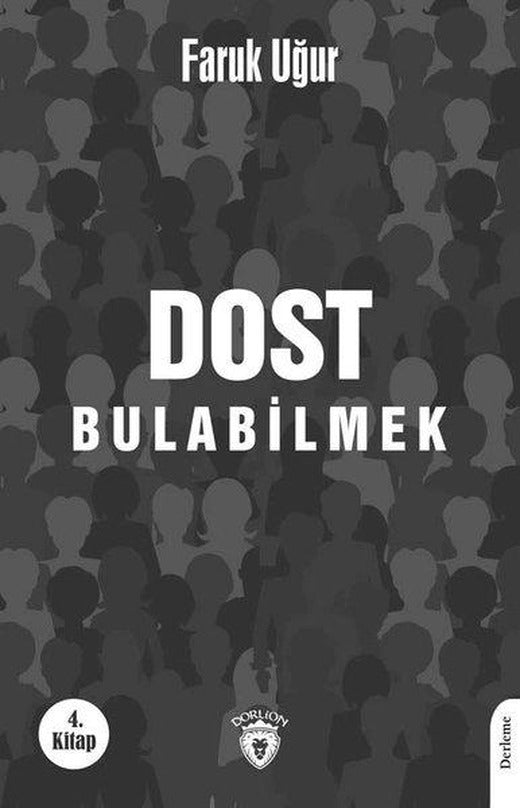 Dost Bulabilmek 4.Kitap | Dorlion Yayınevi (İnce Kapak)