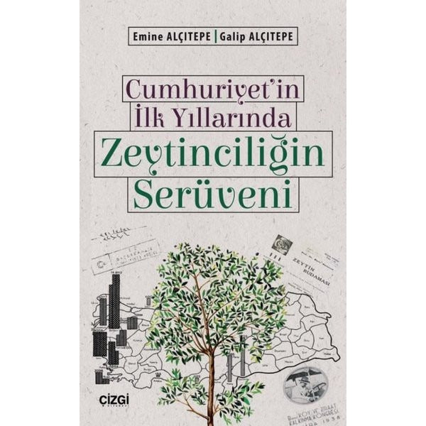 Cumhuriyet'in İlk Yıllarında Zeytinciliğin Serüveni | Çizgi Kitapevi