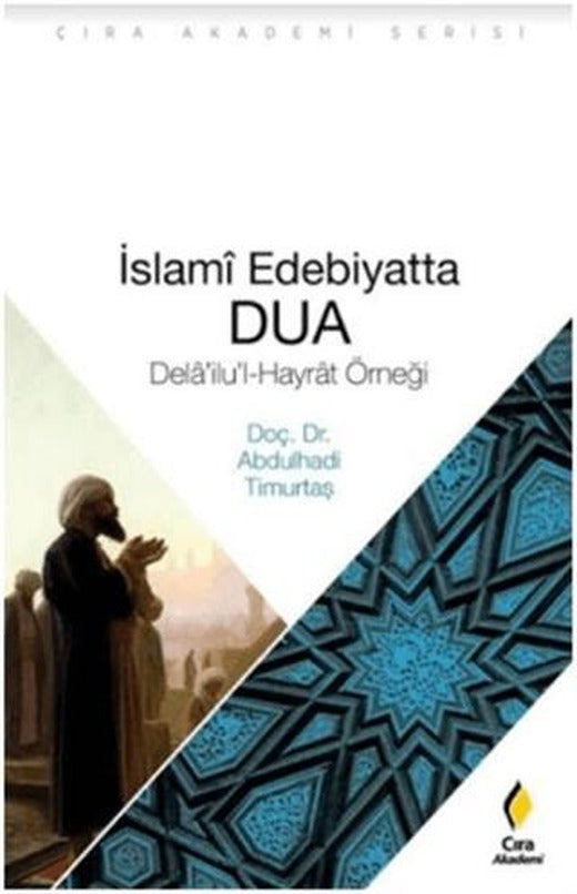 İslami Edebiyatta Dua | Çıra Yayınları (Ciltsiz)