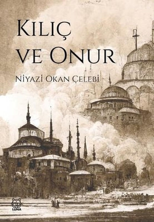 Kılıç ve Onur | Luna Yayınları