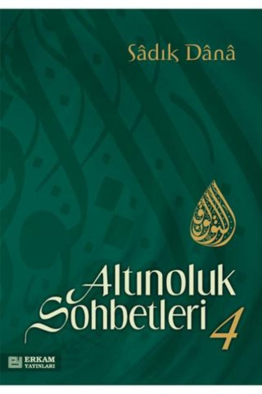 Altınoluk Sohbetleri - 4 | Erkam Yayınları (Ciltsiz)