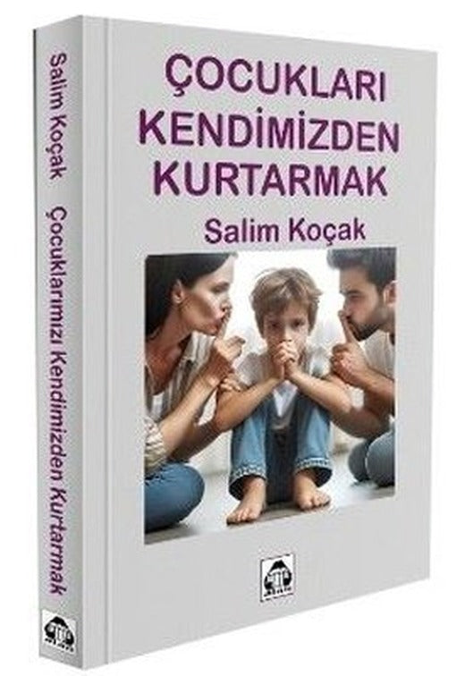Çocukları Kendimizden Kurtarmak | Yeni Alan Yayıncılık (İnce Kapak)