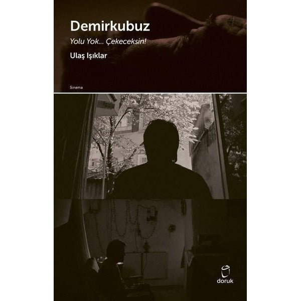 Demirkubuz - Yolu Yok Çekeceksin! | Doruk Yayınları (İnce Kapak)
