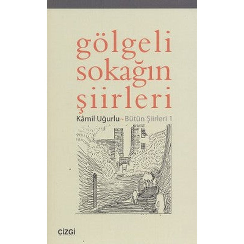 Gölgeli Sokağın Şiirleri | Çizgi Kitapevi