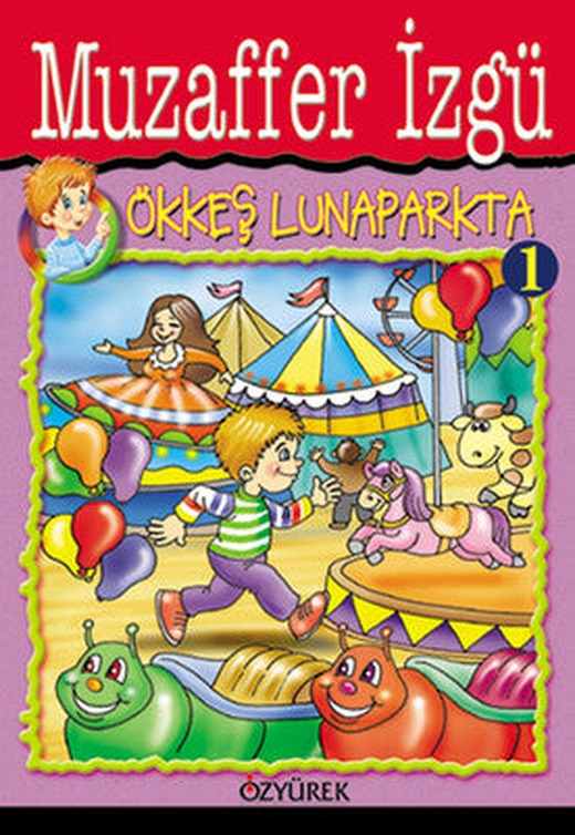 Ökkeş Lunaparkta | Özyürek Yayınevi