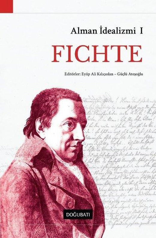 Fichte-Alman İdealizmi 1 | Doğu Batı Yayınları - Felsefe Dizisi (İnce Kapak)