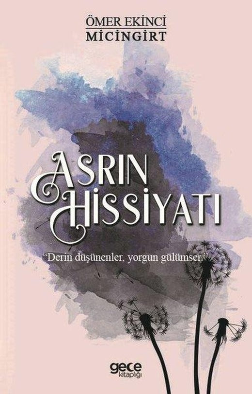 Asrın Hissiyatı | Gece Kitaplığı (İnce Kapak)
