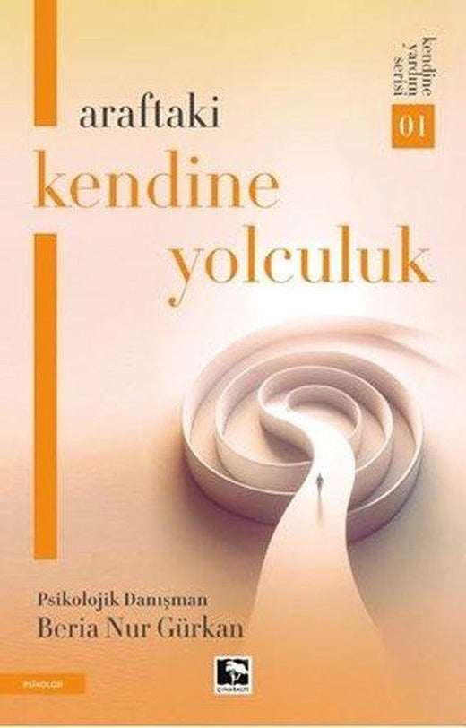 Araftaki Kendine Yolculuk - Kendine Yardım Serisi 1 | Çınaraltı Yayınları (İnce Kapak)