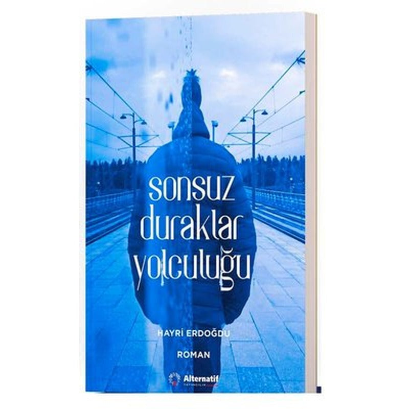 Sonsuz Duraklar Yolculuğu | Alternatif Yayınları