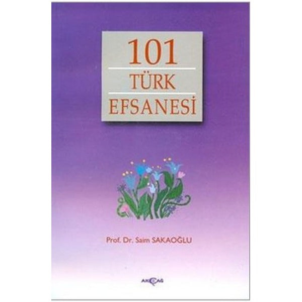 101 Türk Efsanesi | Akçağ Yayınları (İnce Kapak)