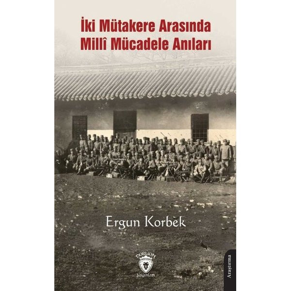 İki Mütareke Arasında Milli Mücadele Anıları