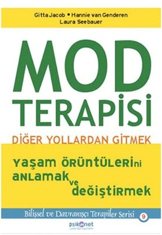 Mod Terapisi: Diğer Yollardan Gitmek | Psikonet Dil: Türkçe