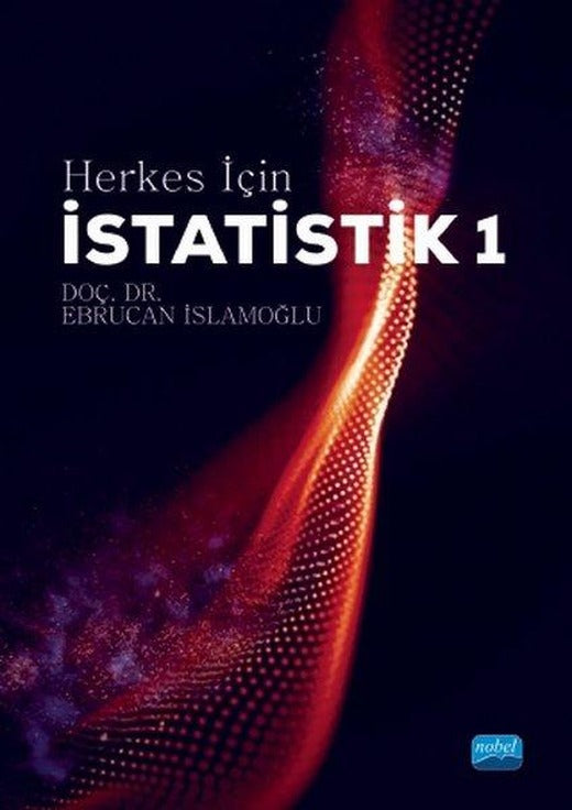 Herkes İçin İstatistik | Nobel Akademik Yayıncılık (İnce Kapak)