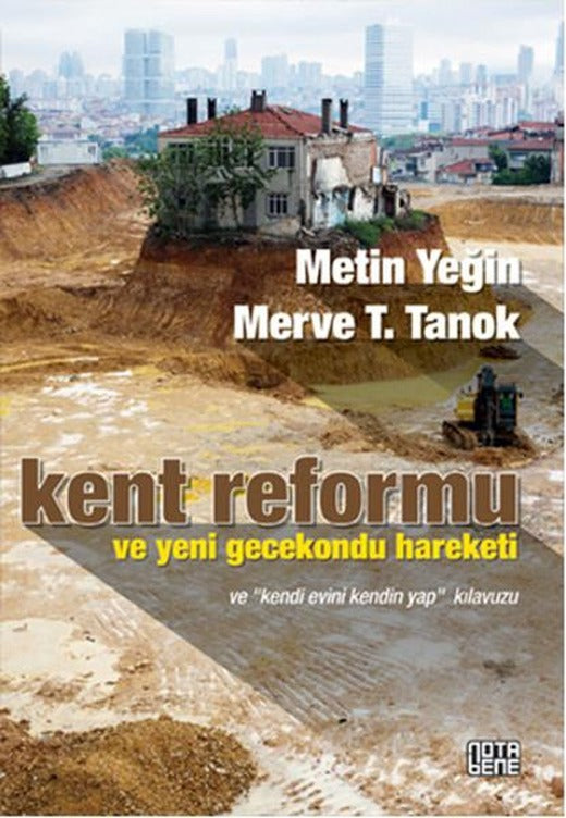 Kent Reformu ve Yeni Gecekondu Hareketi | Nota Bene Yayınları (İnce Kapak)