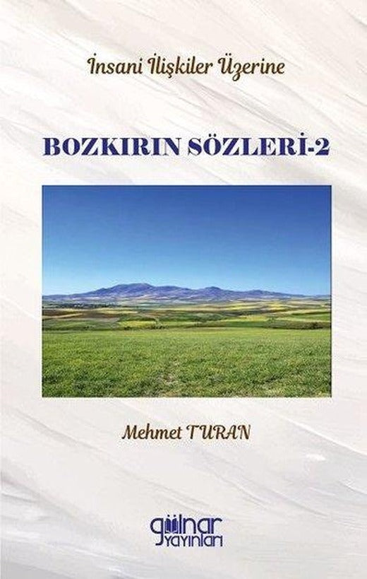 İnsan İlişkileri Üzerine Bozkırın Sözleri 2 | Gülnar Yayınları (İnce Kapak)