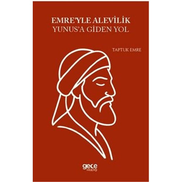 Emre'yle Alevilik Yunusa Giden Yol | Gece Kitaplığı (İnce Kapak)